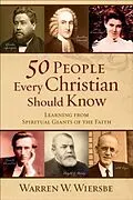 E-Book (epub) 50 People Every Christian Should Know von Warren W. Wiersbe