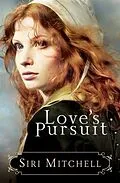 E-Book (epub) Love's Pursuit von Siri Mitchell