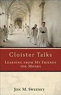 E-Book (epub) Cloister Talks von Jon M Sweeney