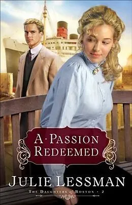 E-Book (epub) Passion Redeemed (The Daughters of Boston Book #2) von Julie Lessman