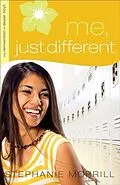 E-Book (epub) Me, Just Different (The Reinvention of Skylar Hoyt Book #1) von Stephanie Morrill
