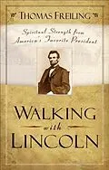 E-Book (epub) Walking with Lincoln von Thomas Freiling