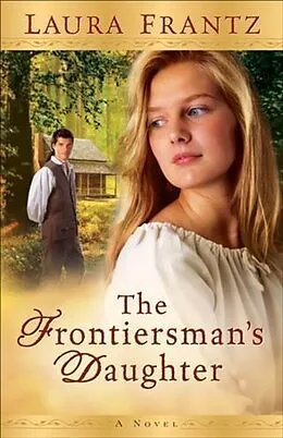 E-Book (epub) Frontiersman's Daughter von Laura Frantz