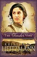 E-Book (epub) Tender Vine (Diamond of the Rockies Book #3) von Kristen Heitzmann