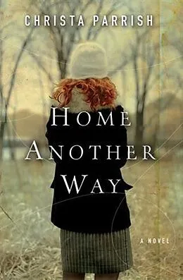E-Book (epub) Home Another Way von Christa Parrish