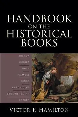 E-Book (epub) Handbook on the Historical Books von Victor P. Hamilton