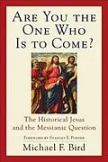 E-Book (epub) Are You the One Who Is to Come? von Michael F. Bird