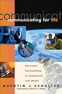 E-Book (epub) Communicating for Life (RenewedMinds) von Quentin J. Schultze