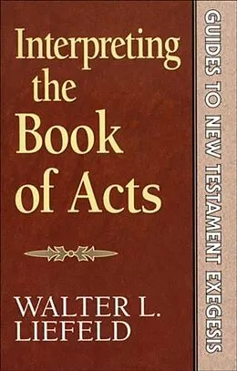 ePUB Interpreting the Book of Acts (Guides to New Testament Exegesis) von Walter L. Liefeld