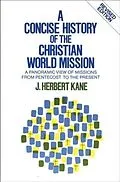 E-Book (epub) Concise History of the Christian World Mission von Herbert J. Kane