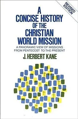 E-Book (epub) Concise History of the Christian World Mission von Herbert J. Kane