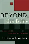 E-Book (epub) Beyond the Bible (Acadia Studies in Bible and Theology) von I. Howard Marshall