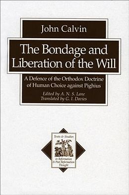 eBook (epub) Bondage and Liberation of the Will (Texts and Studies in Reformation and Post-Reformation Thought) de John Calvin