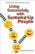 E-Book (epub) Living Successfully with Screwed-Up People von Elizabeth B. Brown