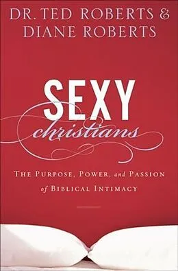 E-Book (epub) Sexy Christians von Dr. Ted Roberts