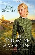 E-Book (epub) Promise of Morning (At Home in Beldon Grove Book #2) von Ann Shorey