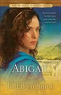E-Book (epub) Abigail (The Wives of King David Book #2) von Jill Eileen Smith