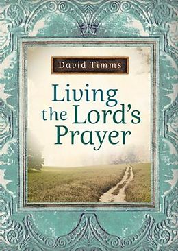 E-Book (epub) Living the Lord's Prayer von David Timms