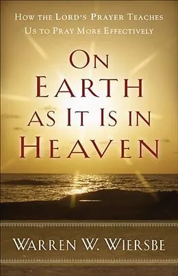E-Book (epub) On Earth as It Is in Heaven von Warren W. Wiersbe