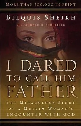 E-Book (epub) I Dared to Call Him Father von Bilquis Sheikh