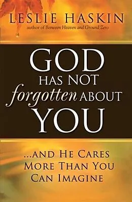 E-Book (epub) God Has Not Forgotten About You von Leslie Haskin