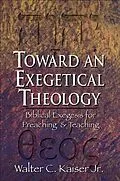 E-Book (epub) Toward an Exegetical Theology von Walter C. Kaiser Jr.