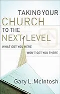 E-Book (epub) Taking Your Church to the Next Level von Gary L. Mcintosh