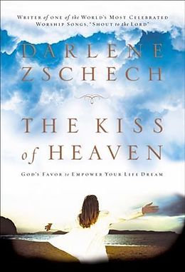 E-Book (epub) Kiss of Heaven von Darlene Zschech