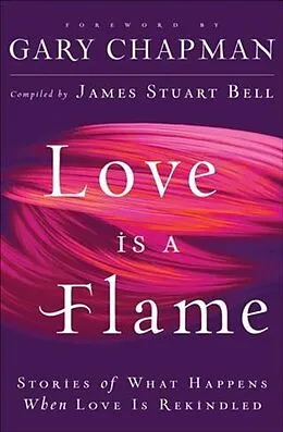 E-Book (epub) Love Is A Flame von James Stuart Bell