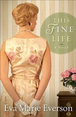 E-Book (epub) This Fine Life von Eva Marie Everson