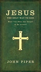 eBook (epub) Jesus, the Only Way to God de John Piper