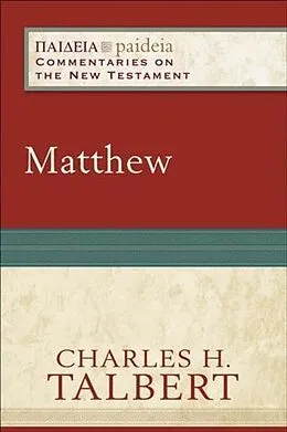 E-Book (epub) Matthew (Paideia: Commentaries on the New Testament) von Charles H. Talbert