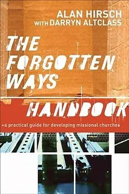 E-Book (epub) Forgotten Ways Handbook von Alan Hirsch