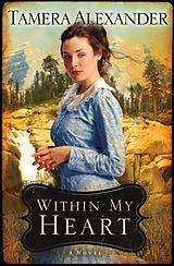 eBook (epub) Within My Heart (Timber Ridge Reflections Book #3) de Tamera Alexander