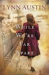 E-Book (epub) While We're Far Apart von Lynn Austin