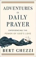 E-Book (epub) Adventures in Daily Prayer von Bert Ghezzi