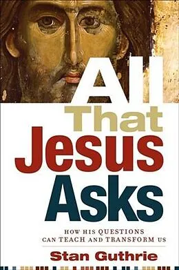 E-Book (epub) All That Jesus Asks von Stan Guthrie