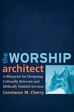 E-Book (epub) Worship Architect von Constance M. Cherry