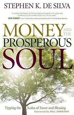 E-Book (epub) Money and the Prosperous Soul von Stephen K. de Silva