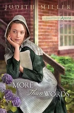 E-Book (epub) More Than Words (Daughters of Amana Book #2) von Judith Miller