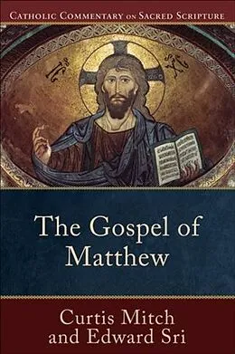 ePUB Gospel of Matthew (Catholic Commentary on Sacred Scripture) von Curtis Mitch