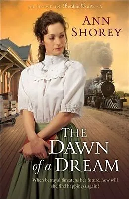 E-Book (epub) Dawn of a Dream (At Home in Beldon Grove Book #3) von Ann Shorey