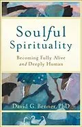E-Book (epub) Soulful Spirituality von David G. Benner PhD