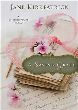 E-Book (epub) Saving Grace (Ebook Shorts) von Jane Kirkpatrick