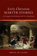 E-Book (epub) Early Christian Martyr Stories von Bryan M. Litfin