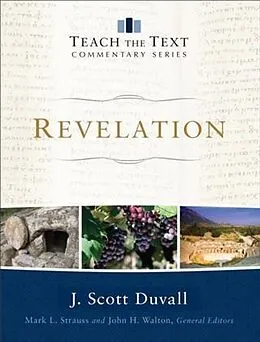 ePUB Revelation (Teach the Text Commentary Series) von J. Scott Duvall