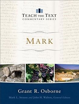 E-Book (epub) Mark (Teach the Text Commentary Series) von Grant R. Osborne