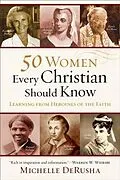E-Book (epub) 50 Women Every Christian Should Know von Michelle DeRusha