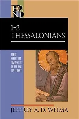E-Book (epub) 1-2 Thessalonians (Baker Exegetical Commentary on the New Testament) von Jeffrey A. D. Weima