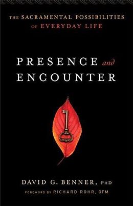 E-Book (epub) Presence and Encounter von David G. Benner PhD